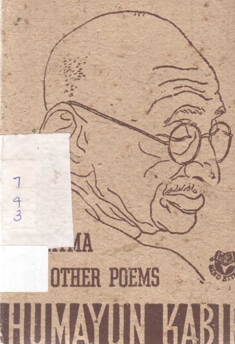 MAHATMA AND OTHER POEMS BY HUMAYUM KABIR