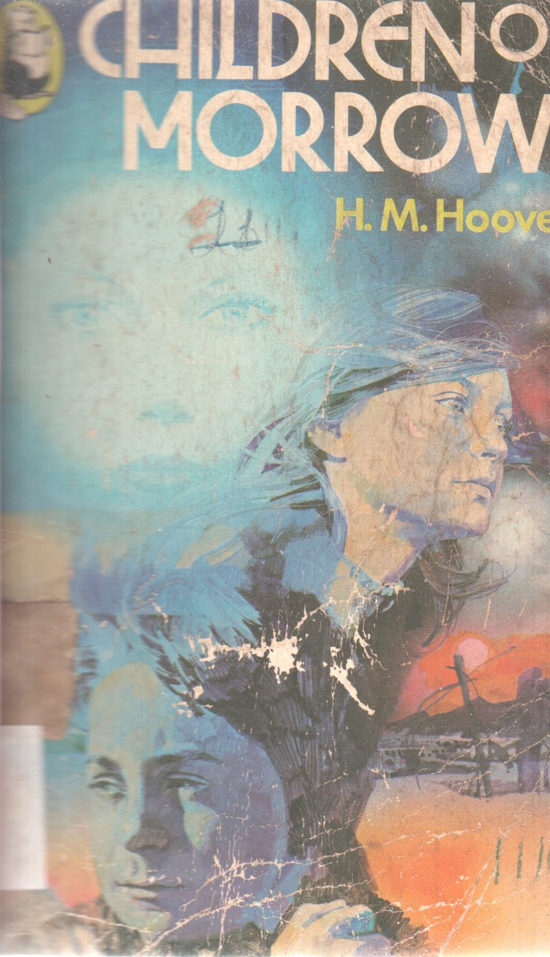 CHILDREN OF MORROW BY H.M. HOOVER