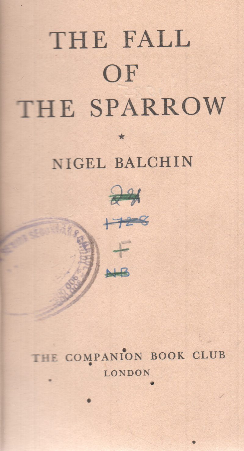 THE FALL OF THE SPARROW BY NIGEL BALCHIN