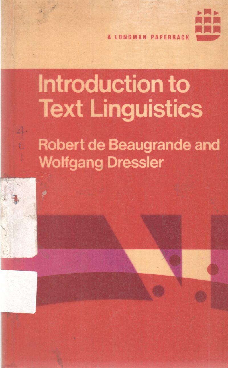 INTRODUCTION TO TEXT LINGUISTICS BY ROBERT DE BEAUGRANDE