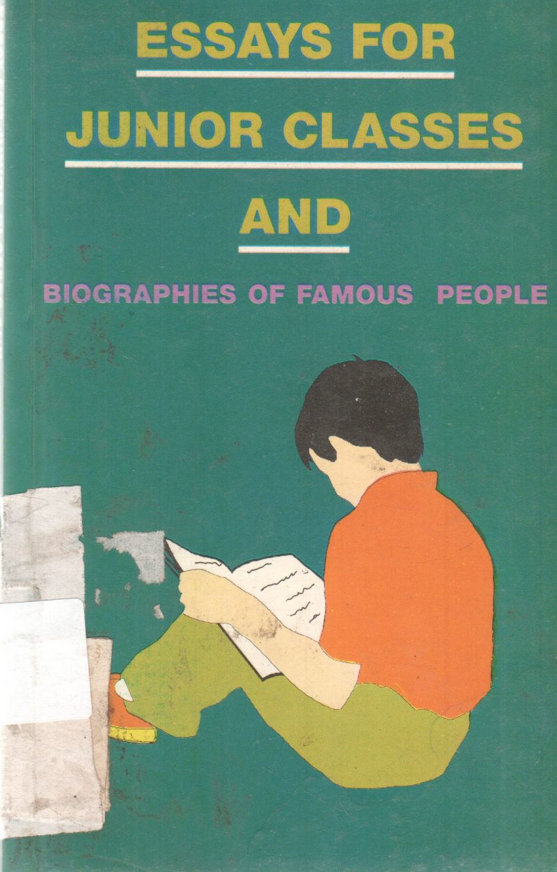 ESSAYS FOR JUNIOR CLASSES AND BIOGRAPHIES OF FAMOUS PEOPLE BY UMA S. RAMAN