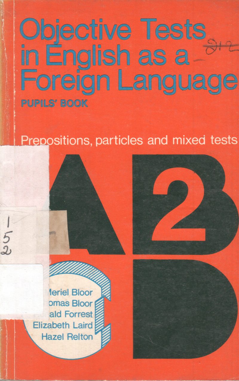 OBJECTIVE TESTS IN ENGLISH AS A FOREIGN LANGUAGE BY MERIEL BLOOR