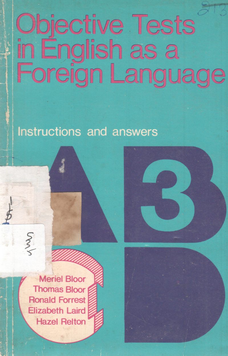 OBJECTIVES TESTS IN ENGLISH AS A FOREIGN LANGUAGE BY MERIEL BLOOR