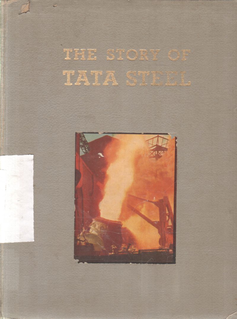 THE STORY OF TATA STEEL BY VERRIER ELWIN