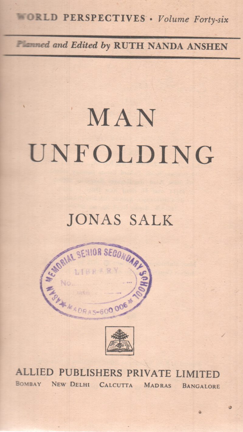 MAN UNFOLDING BY JONAS SALK