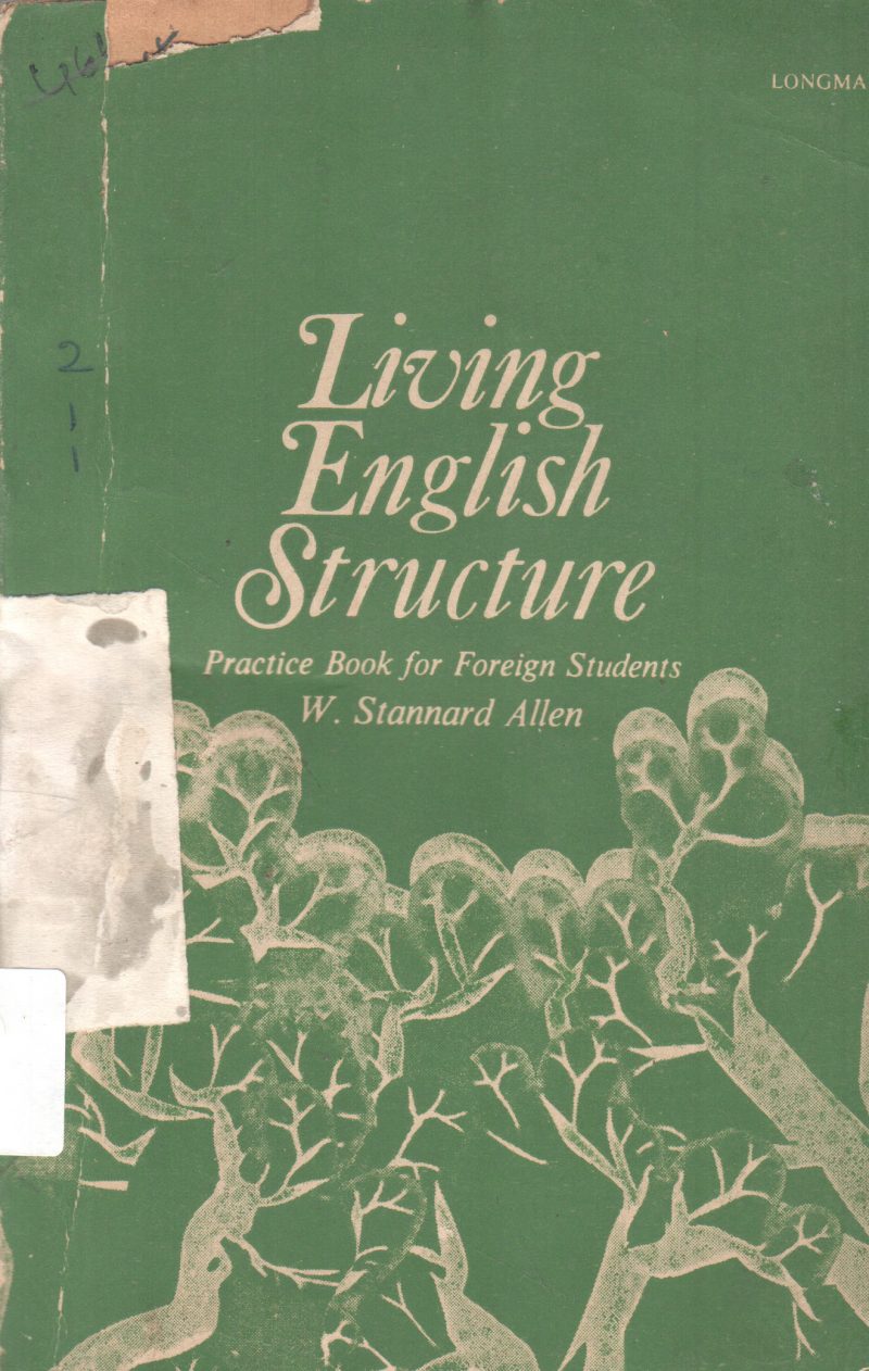 LIVING ENGLISH STRUCTURE BY W. STANNARD ALLEN