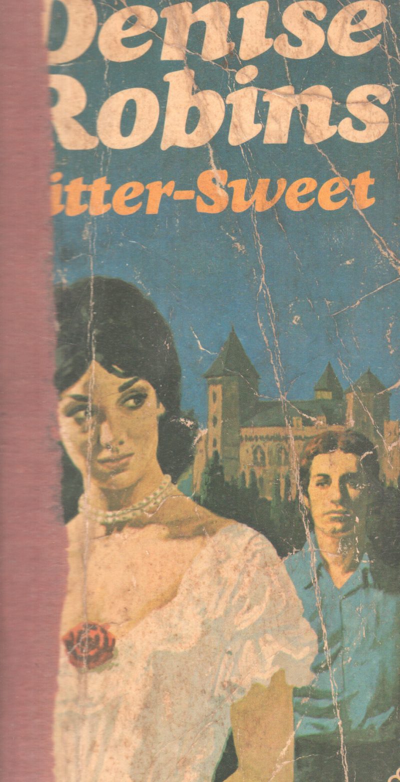 BITTER- SWEET BY DENISE ROBINS