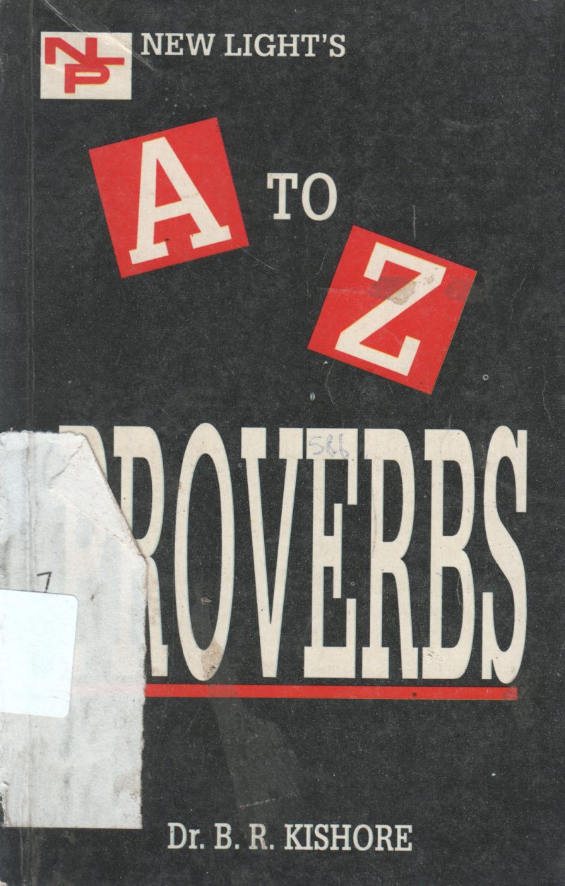 A TO Z PROVERBS BY DR.B.R KIISHORE
