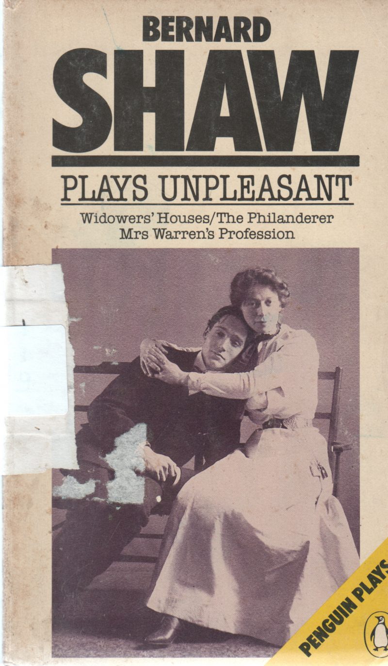 PLAYS UNPLEASANT BY BERNAD SHAW