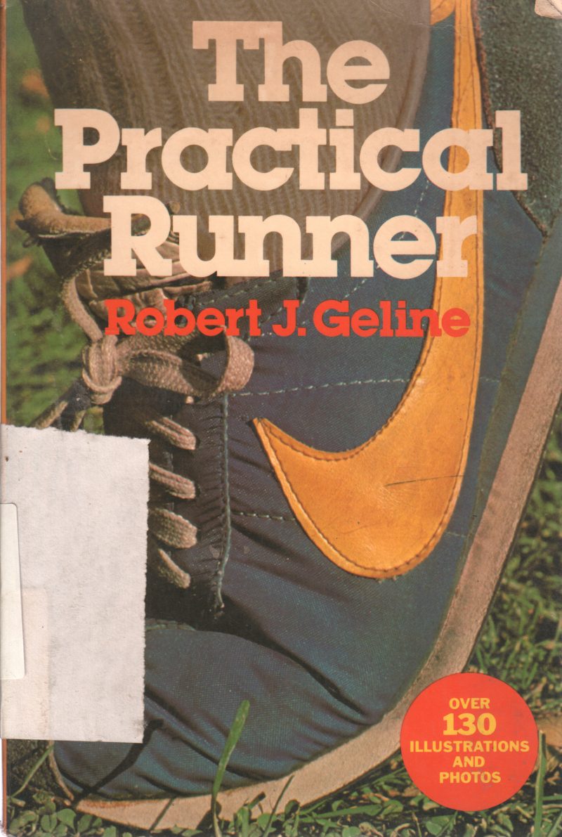 THE PRACTICAL RUNNER BY ROBERT J. GELINE
