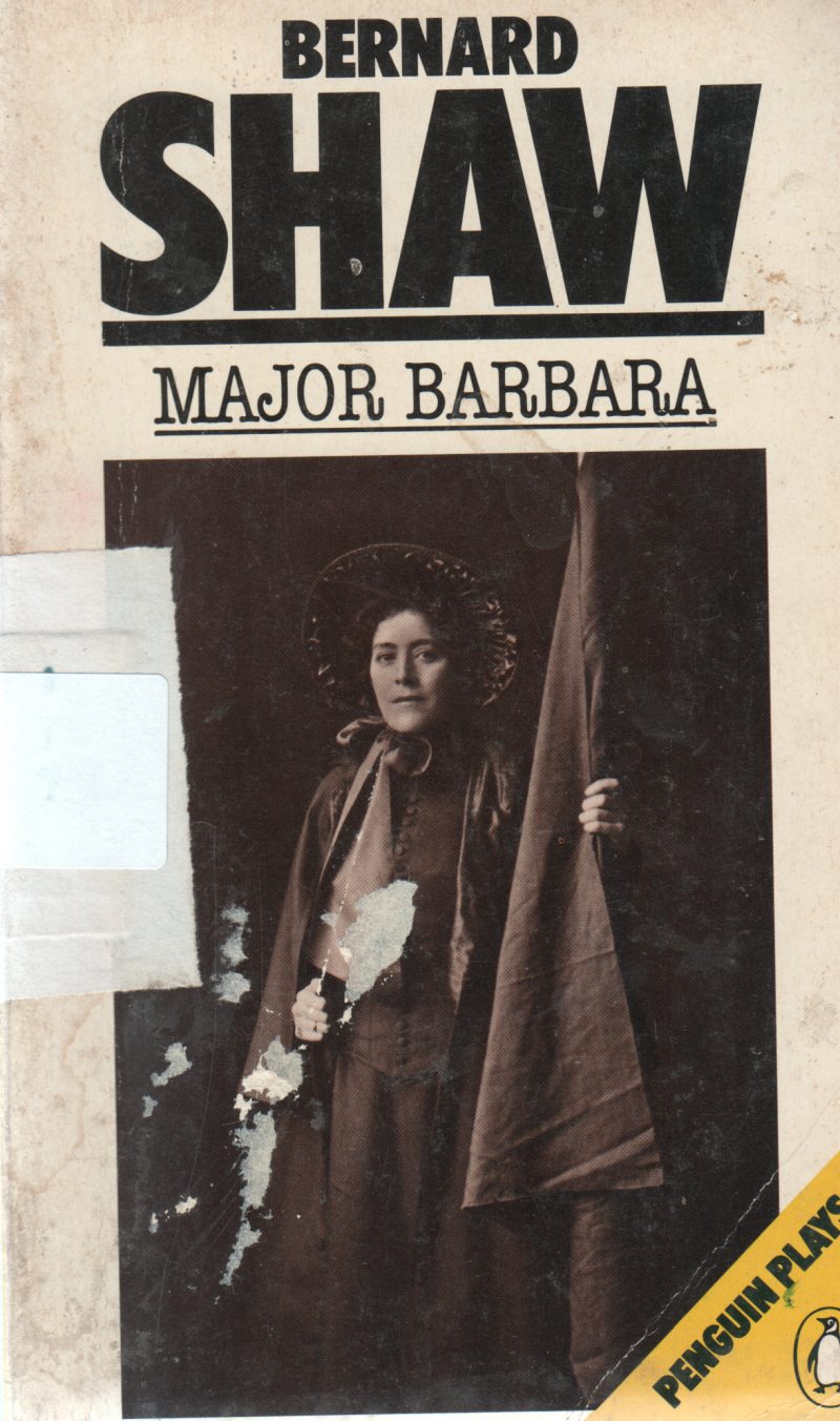 MAJOR BARBARA BY BERNAD SHAW