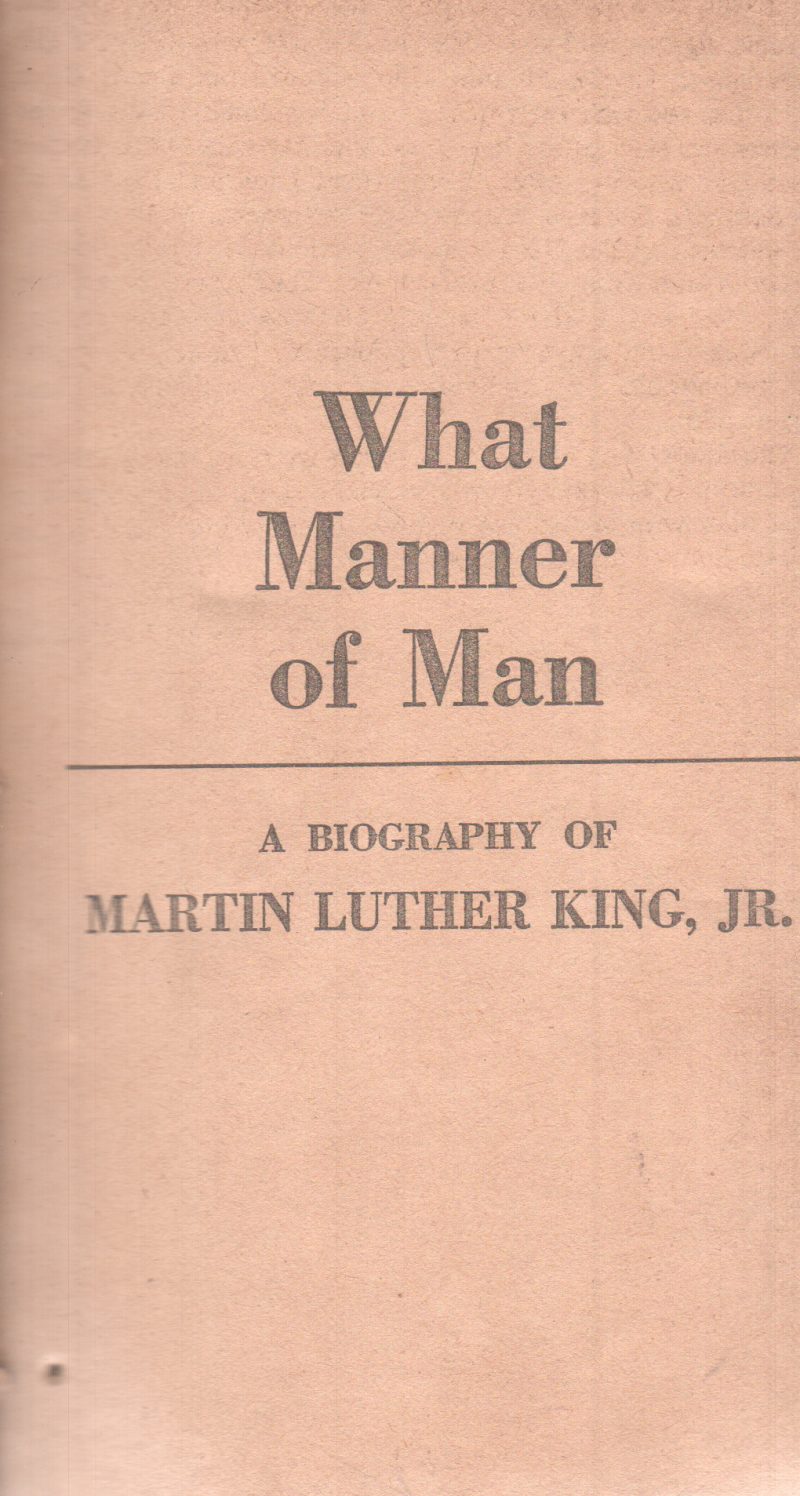 WHAT MANNER OF MAN BY MARTIN LUTHER KING