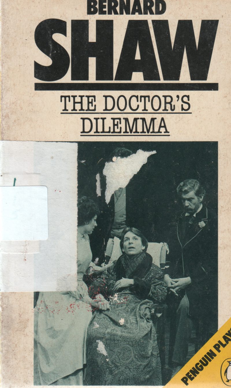 THE DOCTORS DILEMMA BY BERNAD SHAW