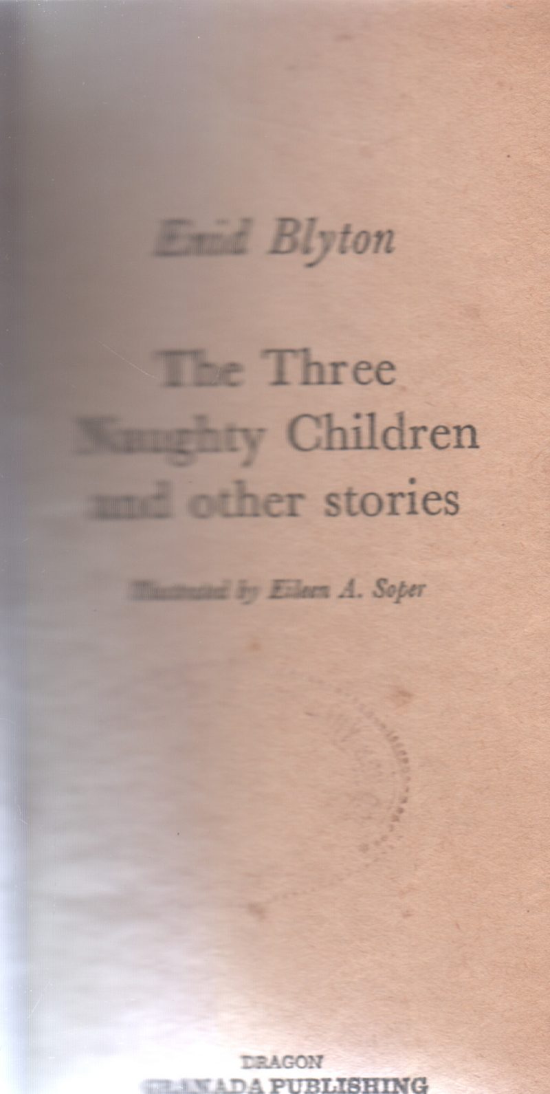 THREE NAUGHTY CHILDREN AND OTHER STORIES BY ENID BLYTON