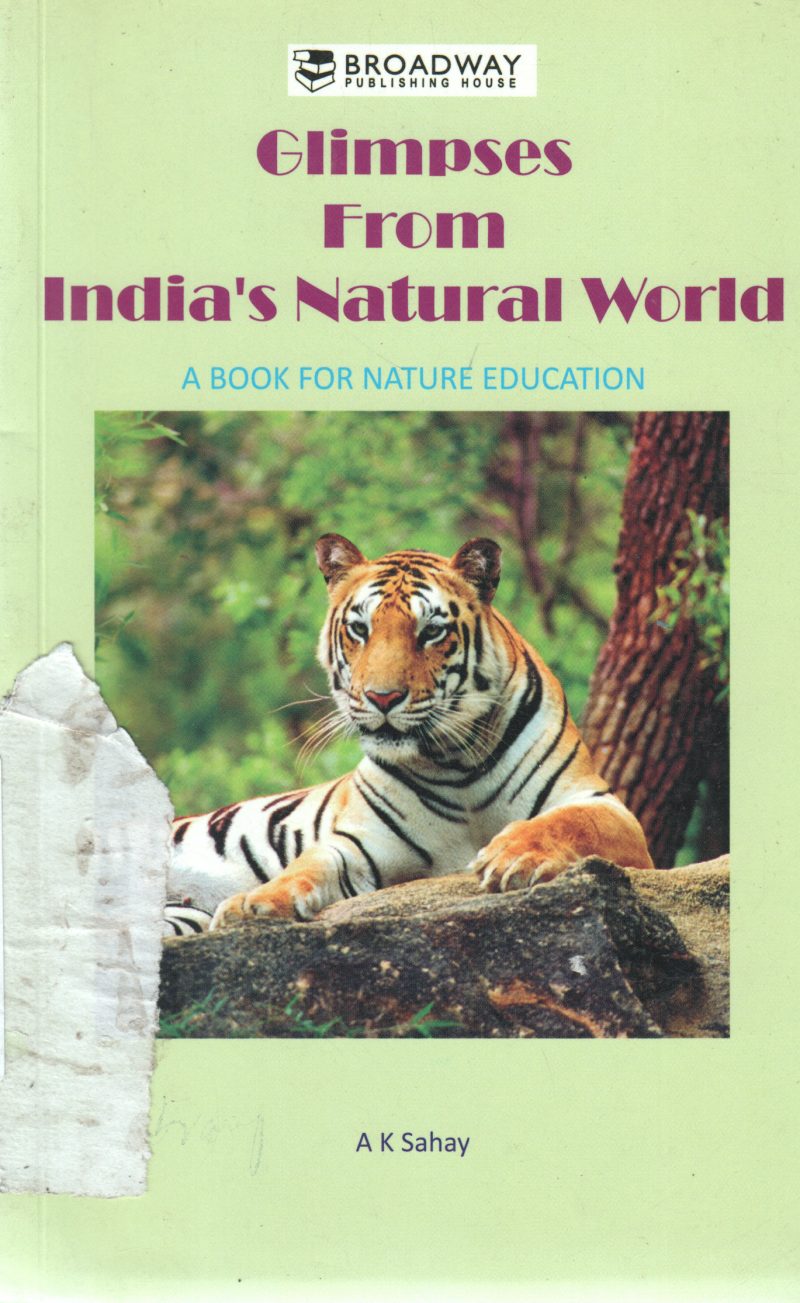 GLIMPSES FROM INDIA NATURAL WORLD BY A K SAHAY