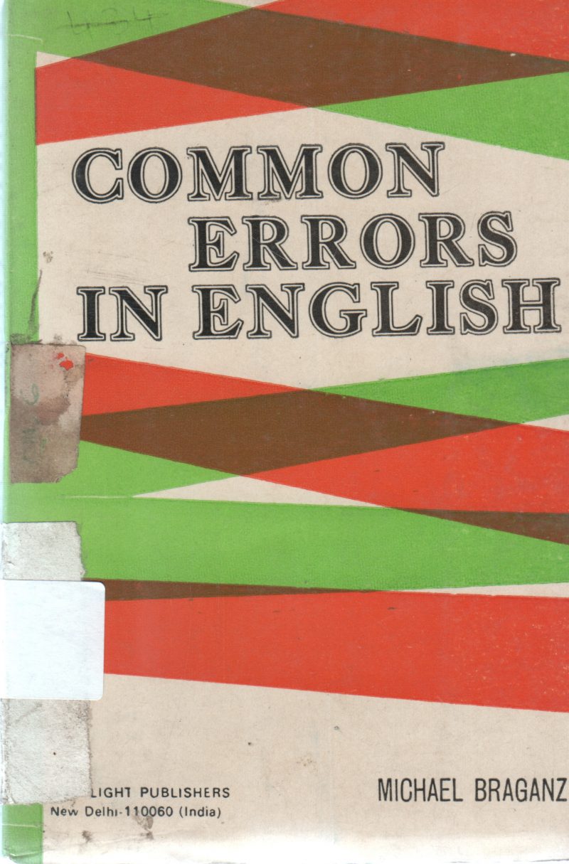 COMMON ERRORS IN ENGLISH BY MICHAEL BRAGANZA