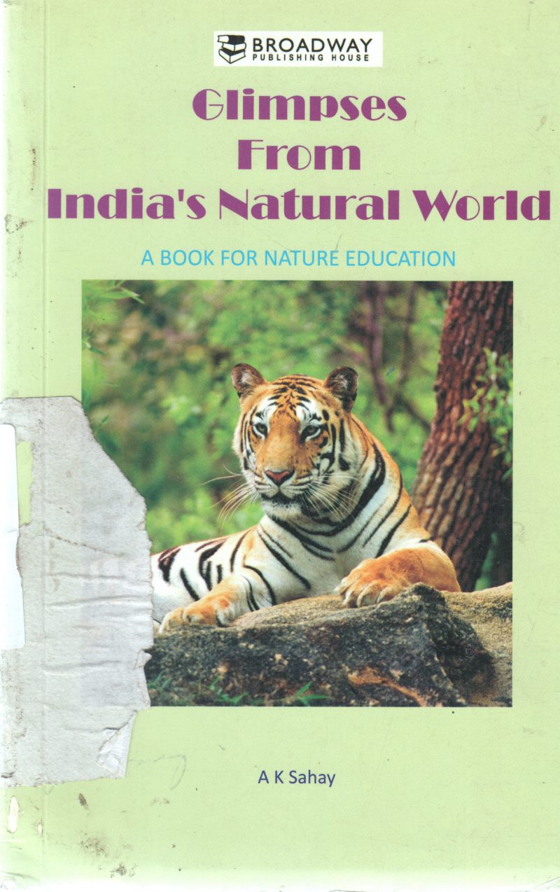 GLIMPSES FROM INDIA NATURAL WORLD BY A K SAHAY