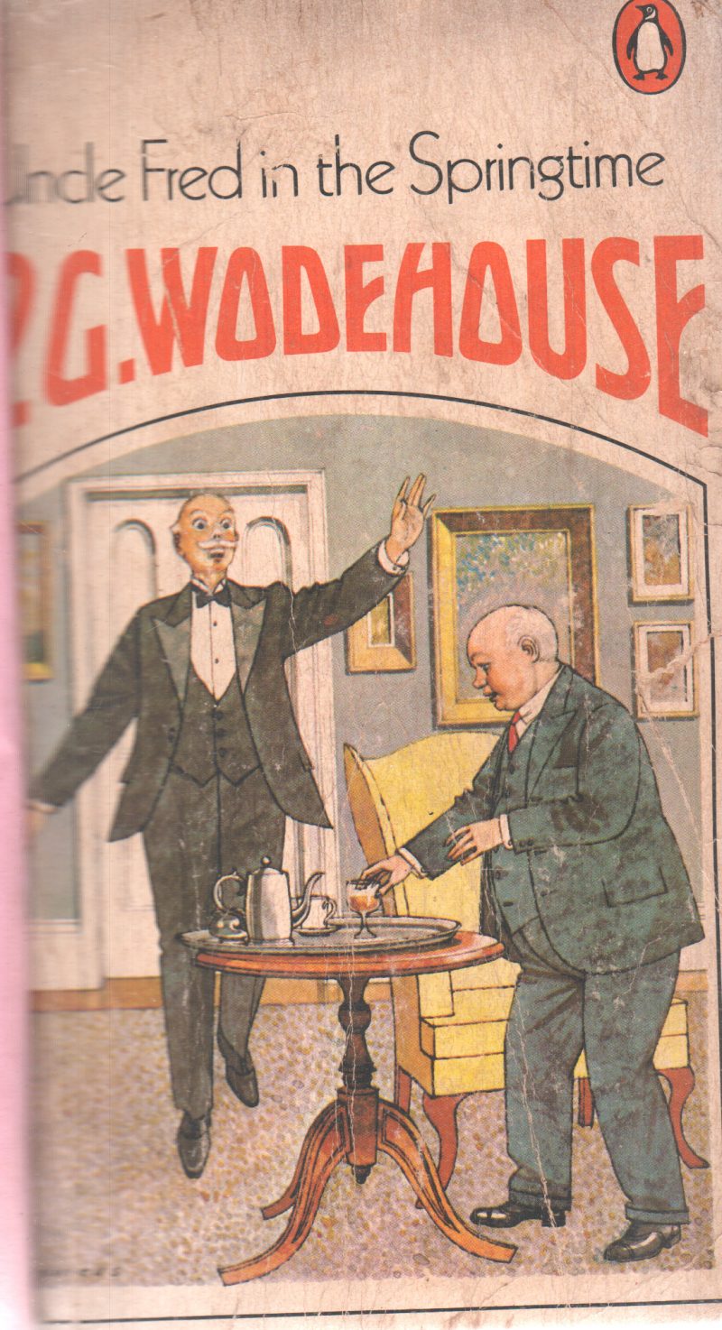 UNCLE FRED IN THE SPRINGTIME BY P.G.WODEHOUSE