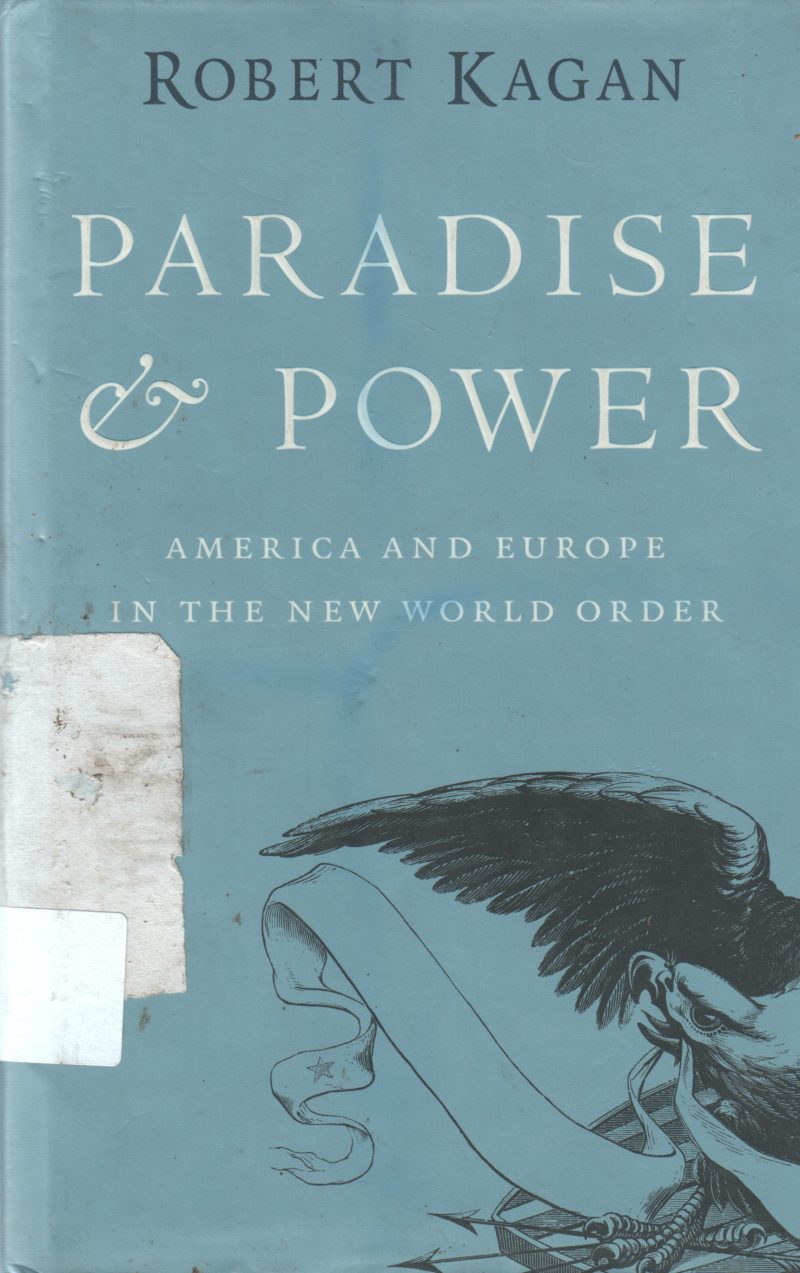 PARADISE &POWER BY ROBERT KAGAN
