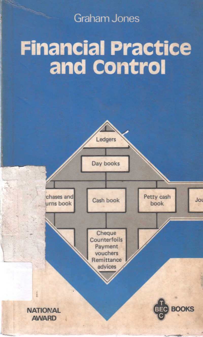 FINANCIAL PRACTICE AND CONTROL BY GRAHAM JONES
