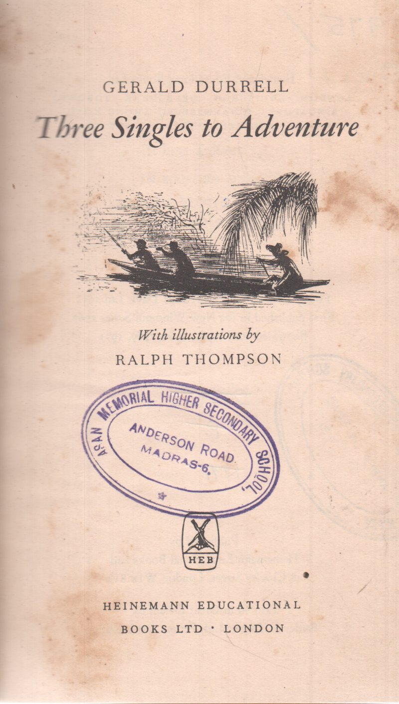 THREE SINGLES TO ADVENTURE BY GERALD DURRELL