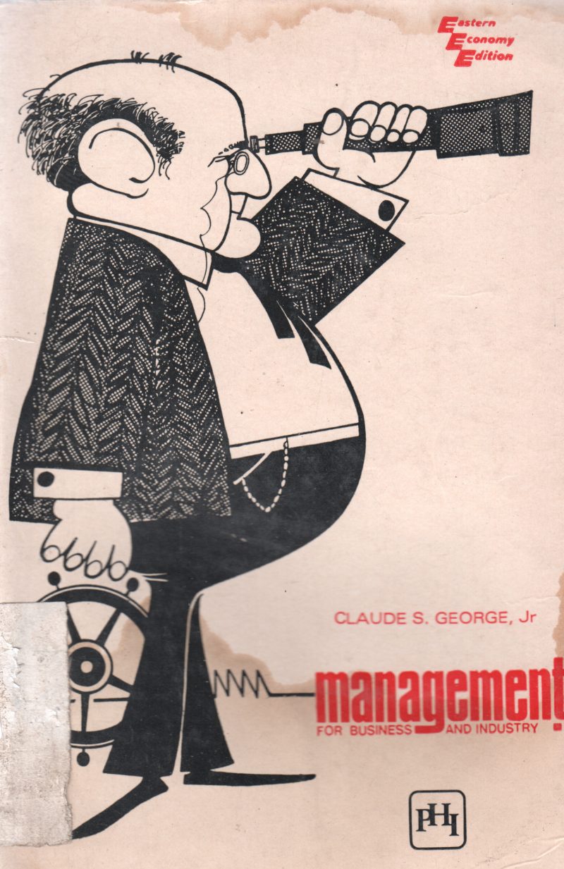 MANAGEMENT FOR BUSINESS AND INDUSTRY BY CLAUDE S. GEORGE