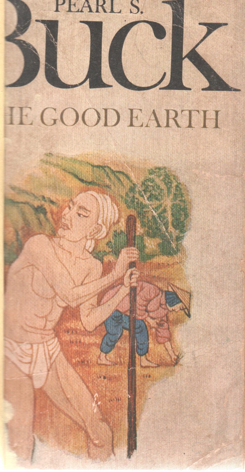 THE GOOD EARTH BY PEARL S. BUCK