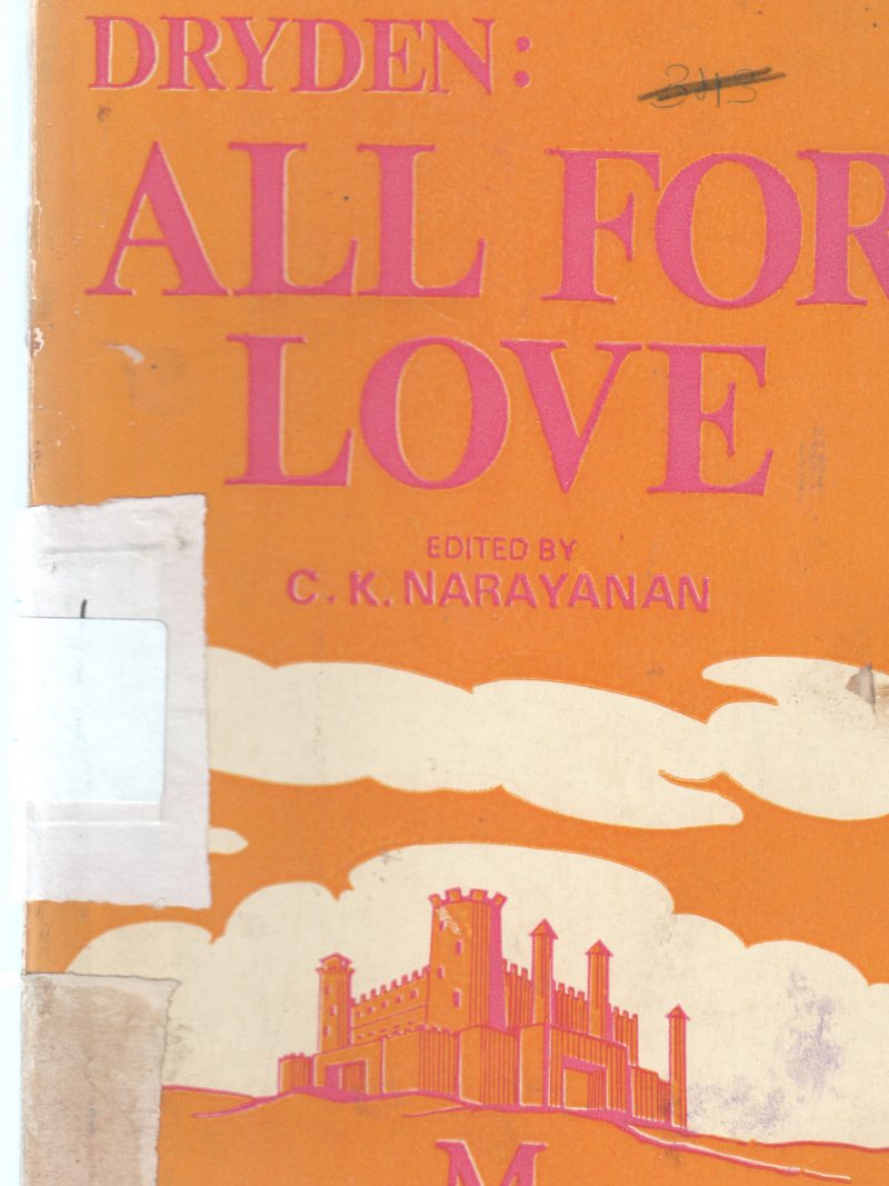 DRYDEN : ALL FOR LOVE BY C.K NARAYANAN