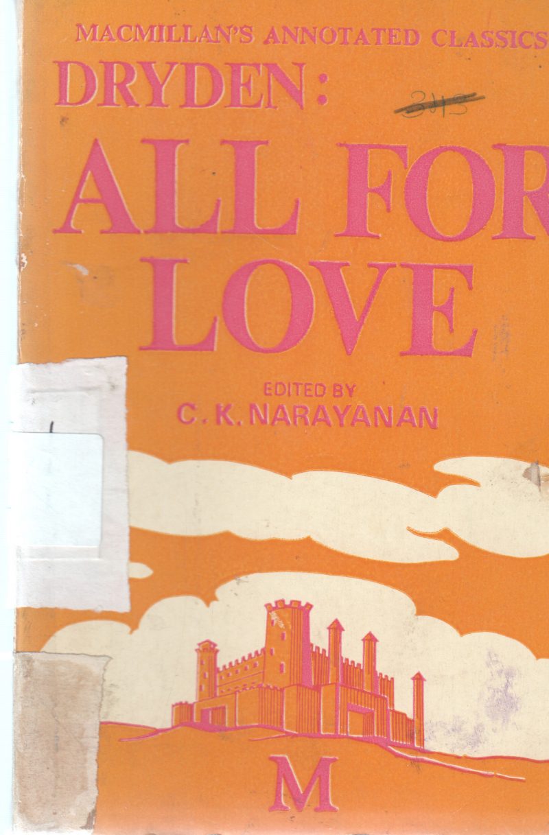DRYDEN : ALL FOR LOVE BY C.K NARAYANAN