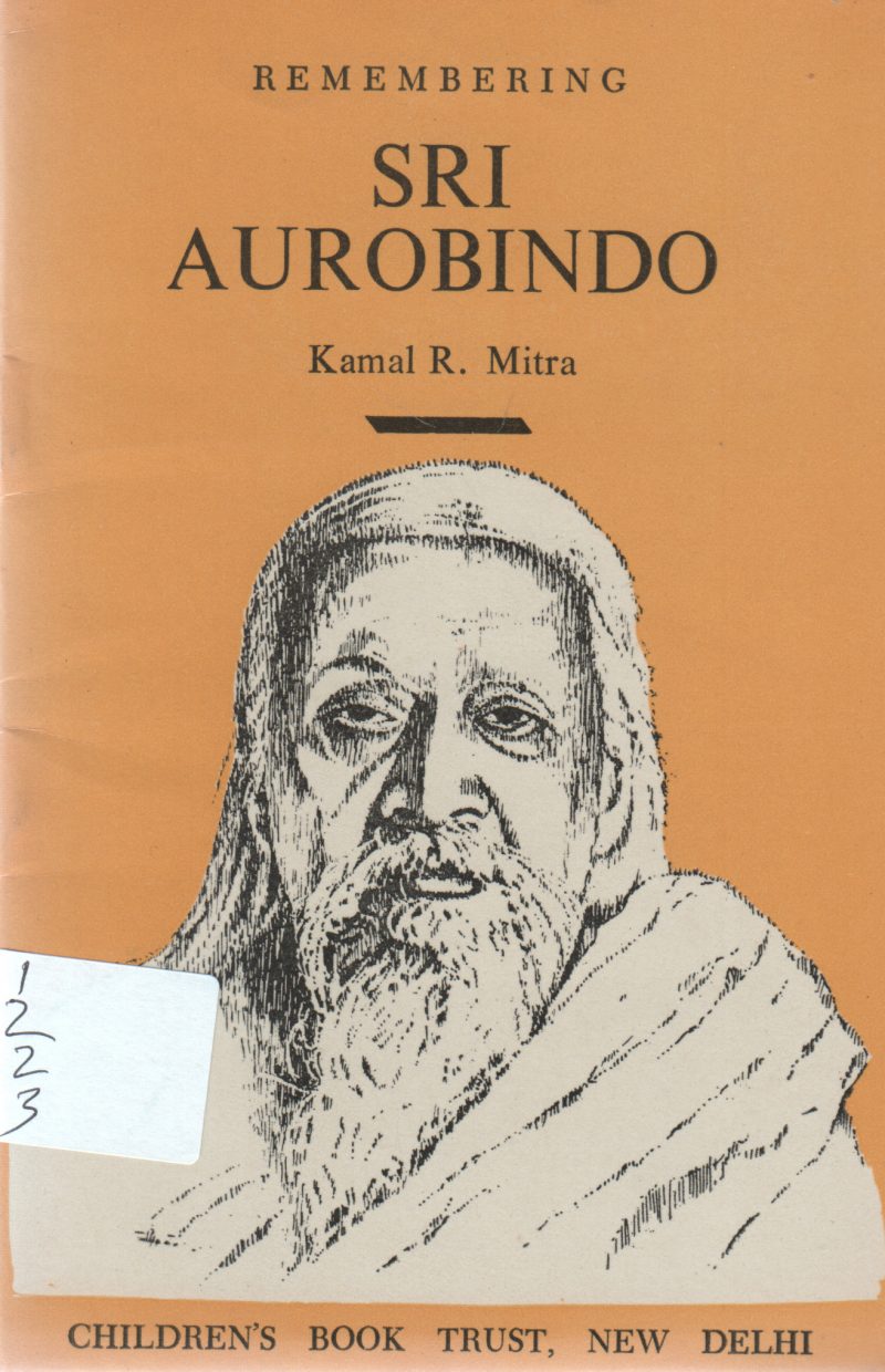 SRI AUROBINDO BY KAMAL R.MITRA