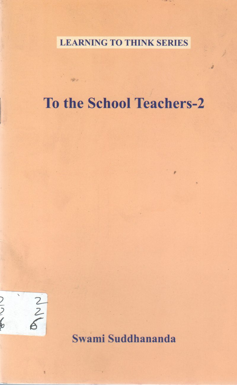 TO THE SCHOOL TEACHER -2 BY SWAMI SUDDHANANDA