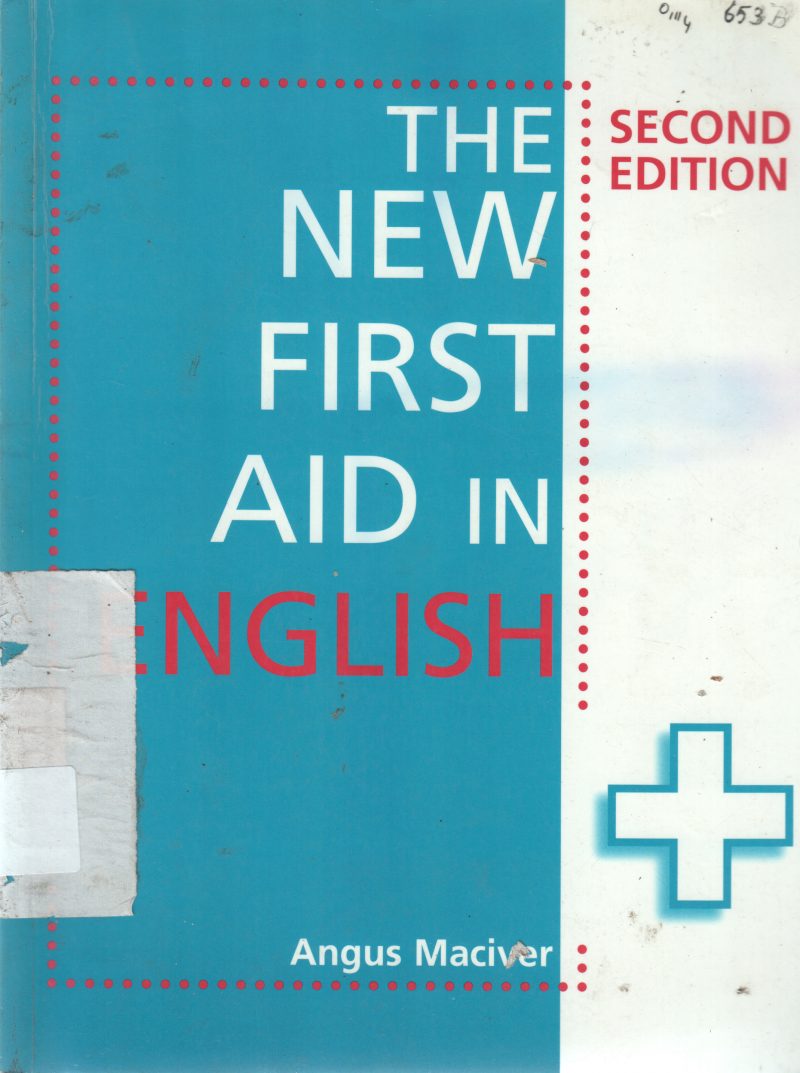 THE NEW FIRST AID IN ENGLISH BY ANGUS MACIVER