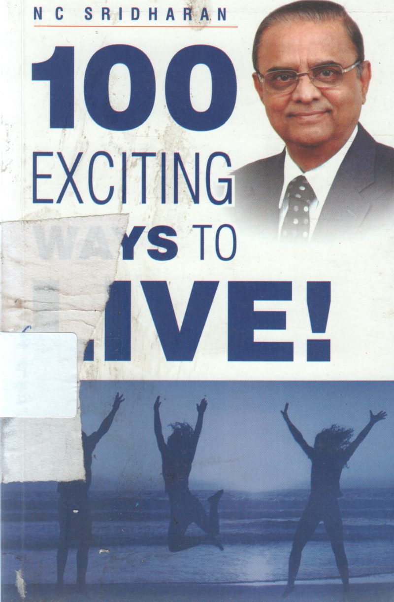 100 WAYS TO LIVE BY N.C SRIDHARAN