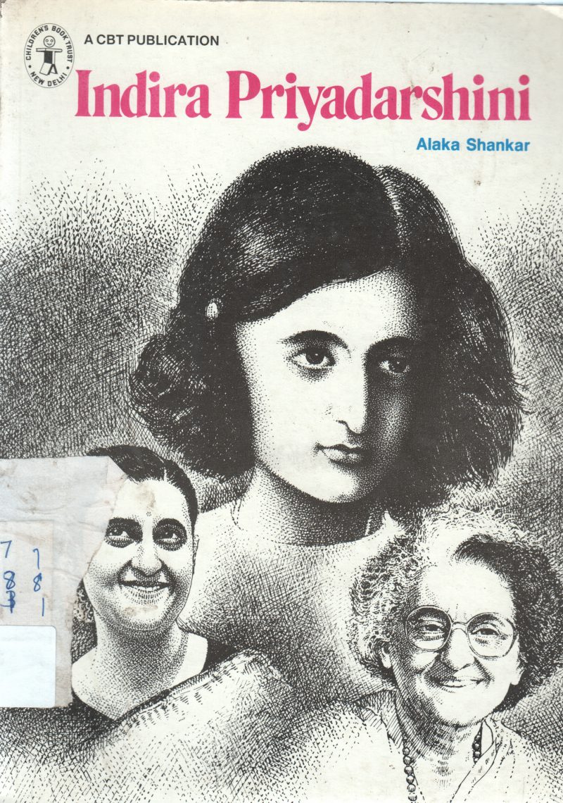 INDIRA PRIYADARSHINI BY ALAKA SHANKAR