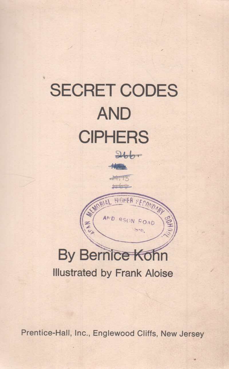 SECRET CODES AND CIPHERS BY BERNICE KOHN