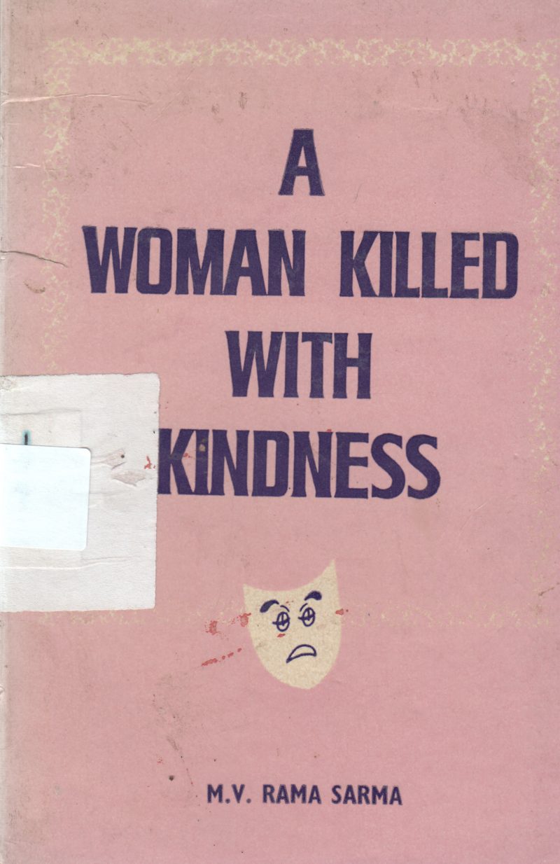 A WOMAN KILLED WITH KINDNESS BY M.V RAMA SARMA