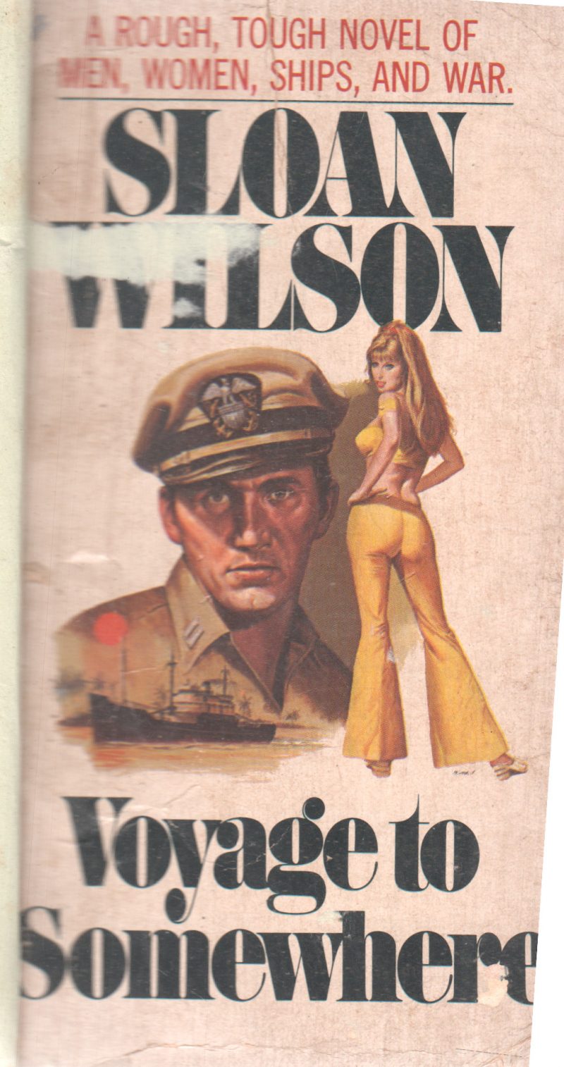 VOYAGE TO SOMEWHERE BY SLOAN WILSON