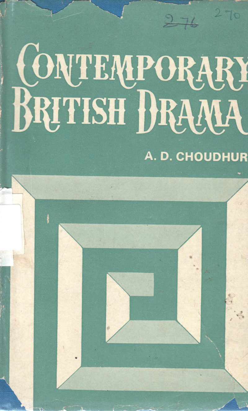 CONTEMPORARY BRITISH DRAMA BY A.D CHOUDHURY