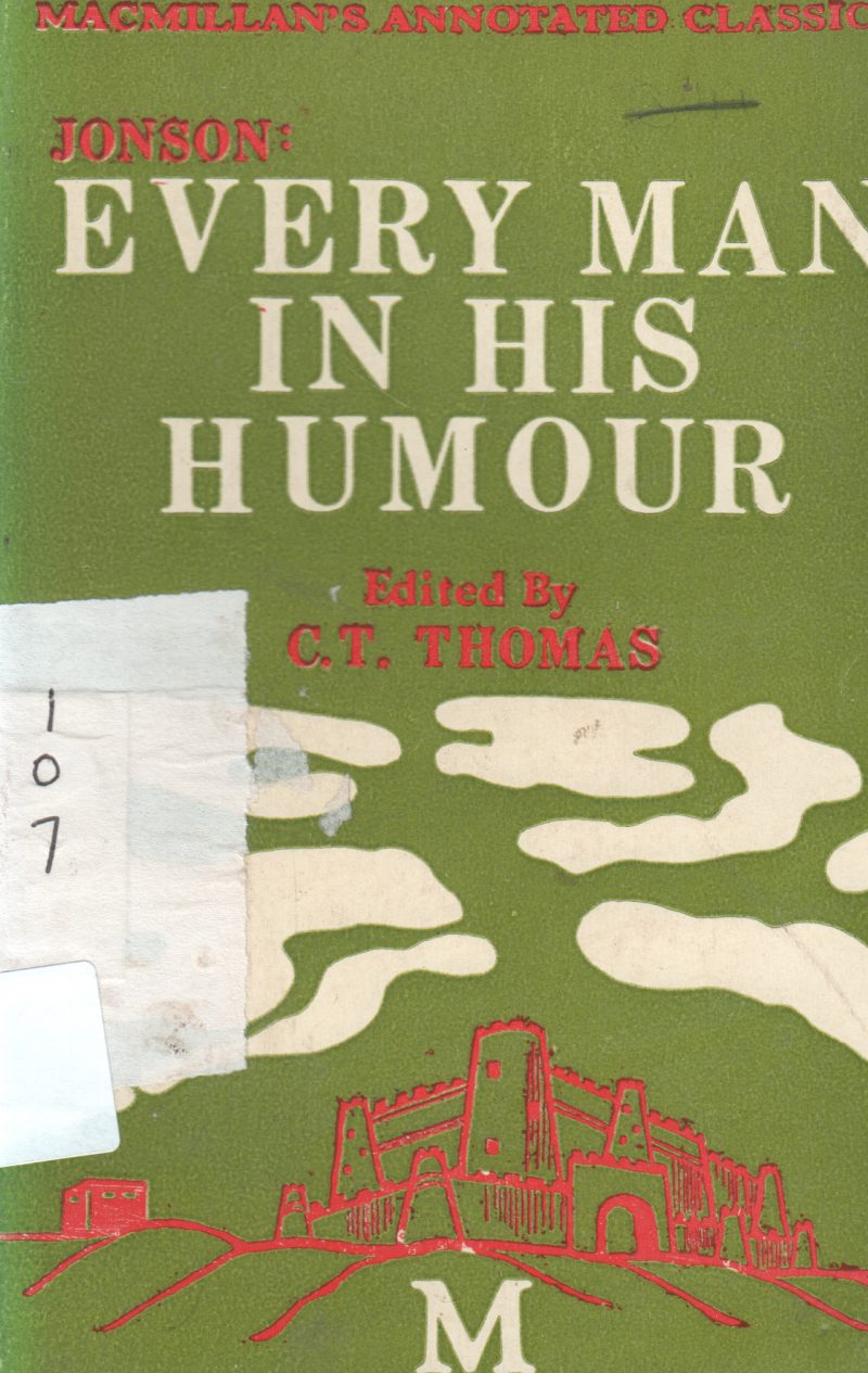 EVERY MAN IN HIS HUMOUR BY C.T THOMAS