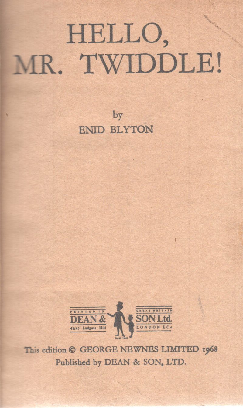 HELLO MR. TWIDDLE! BY ENID BLYTON